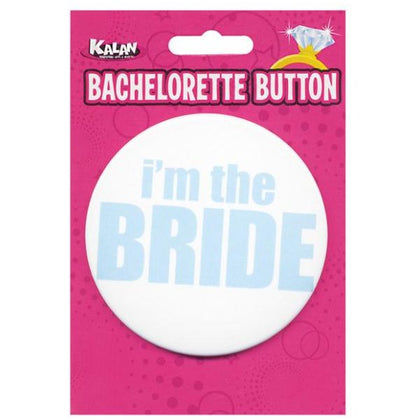 Bachelorette Button - I'm The Bride