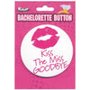 Bachelorette Button Kiss The Miss Goodbye