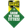 Show Me Your Titties Car Window Signs