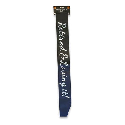 Retired & Loving It Sash - Black