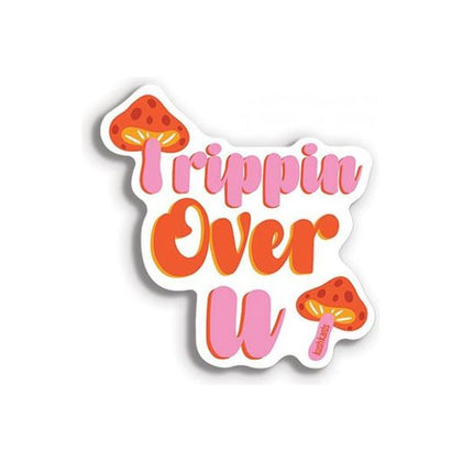 Trippin Over U Naughty Sticker - Pack Of 3