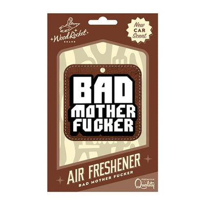 Wood Rocket Air Freshener Bad Mother Fucker