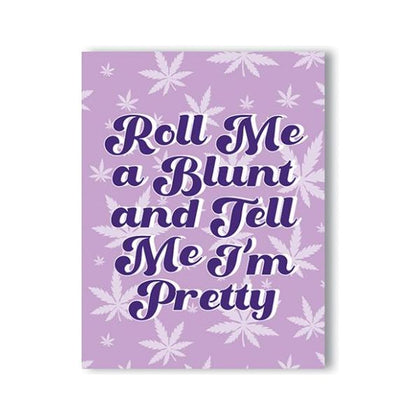 Roll Me A Blunt 420 Greeting Card