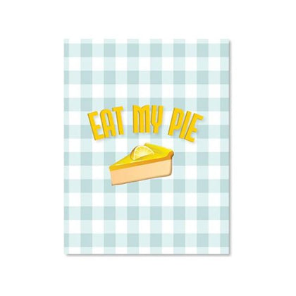 Eat My Pie Greeting Card