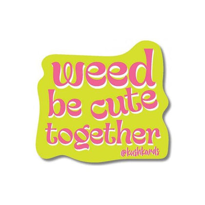 Weed Be Cute Sticker - Pack Of 3