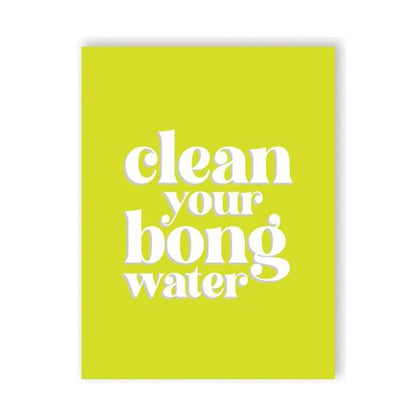 Bong Water 420 Greeting Card