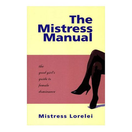 Mistress Manual Book by Mistress Lovelei