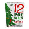 The 12 Pot Games Of Christmas