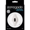 Renegade Universal Pump Vagina Sleeve Clear