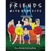 Friends Porn Parody Coloring Book (net)