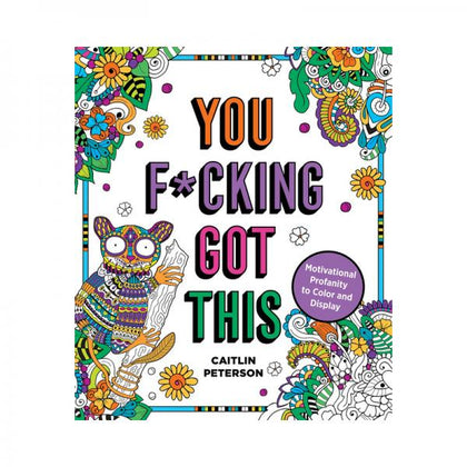 You F*cking Got This Coloring Book