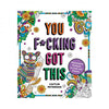 You F*cking Got This Coloring Book