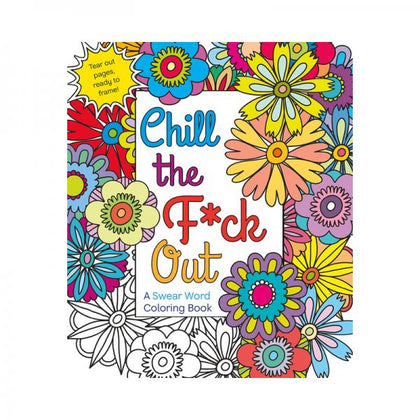 Chill The Fuck Out Coloring Book