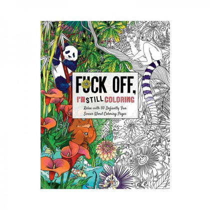 Fuck Off, I'm Still Coloring Book