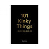 101 Kinky Things Even You Can Do