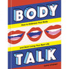 Body Talk: How To Embrace Your Body And Start Living Your Best Life