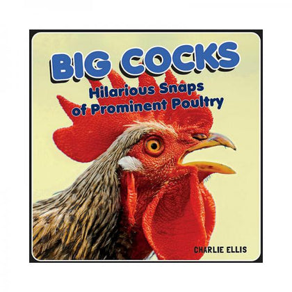 Big Cocks: Hilarious Snaps Of Prominent Poultry