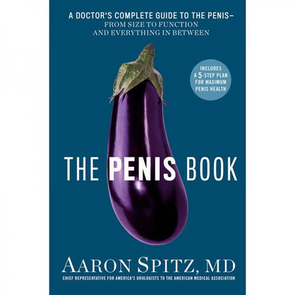 The Penis Book: Doctor's Complete Guide To The Penis