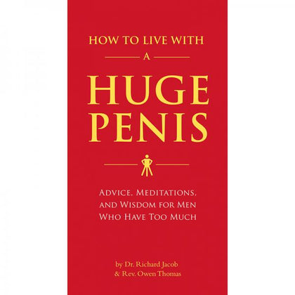 How To Live With A Huge Penis