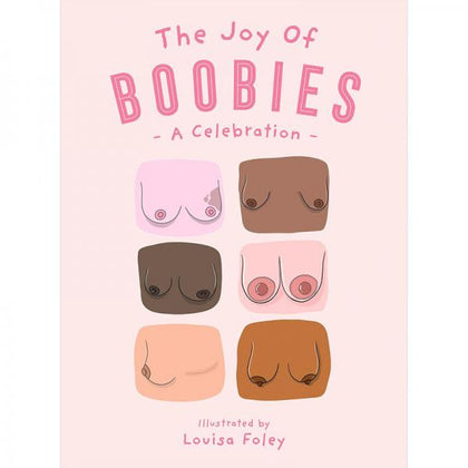 The Joy Of Boobies: A Celebration