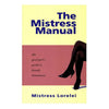 Mistress Lovelei's Mistress Manual: A Comprehensive Guide to Female Dominance for Maximum Pleasure - BDSM Book for Women - Model: MM-171 - Soft Cover - 6