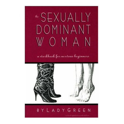 Lady Green's Sexually Dominant Woman Book: A Comprehensive Guide to Female Dominance and Pleasure Exploration