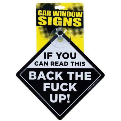 Kalan Explicit Language Car Window Sign - Assertive Reminder to Tailgaters