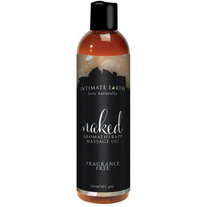 Intimate Earth Naked Massage Oil 4 oz: The Ultimate Sensual Pleasure Enhancer for All Genders, Unleash Intimacy with Organic Bliss - Adult Naughty Store