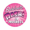Kalan Bachelorette Bash In Progress 3 inches Button - Fun Party Accessory for Bachelorette Celebrations