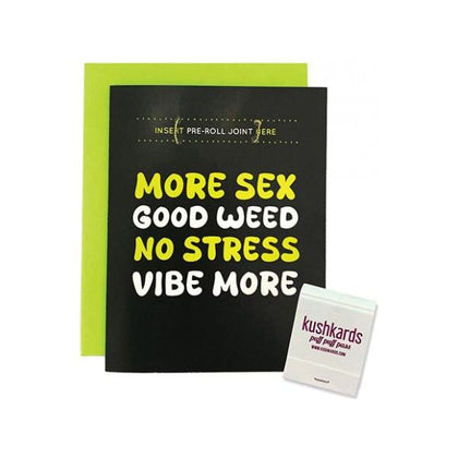 Introducing the More Sex Greeting Card W/matchbook by OurBrand: A Sensational Greeting Card for Embracing Life's Pleasures - Model: More Sex Good Weed No Stress Vibe More - Unisex - Neon Yell - Adult Naughty Store