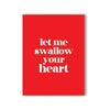 Introducing the Intimate Desires Swallow Your Heart Naughty Greeting Card - A2 4.25