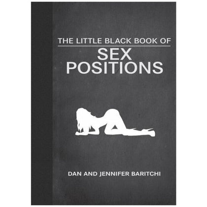 Introducing the Sensual Pleasures Collection: The Little Black Book of Sex Positions - A Comprehensive Guide to Mind-Blowing Ecstasy for Couples