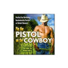 Cowboy Pleasure Pistol - The Ultimate Bachelorette Party Game - Adult Naughty Store