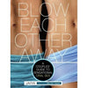 Jaiya's Blow Each Other Away Guide to Oral Sex Book: The Ultimate Couples' Guide to Sensational Oral Pleasure and Intimacy